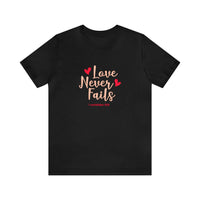 Love Never Fails Unisex Tee - RC’nSONS