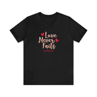 Love Never Fails Unisex Tee - RC’nSONS