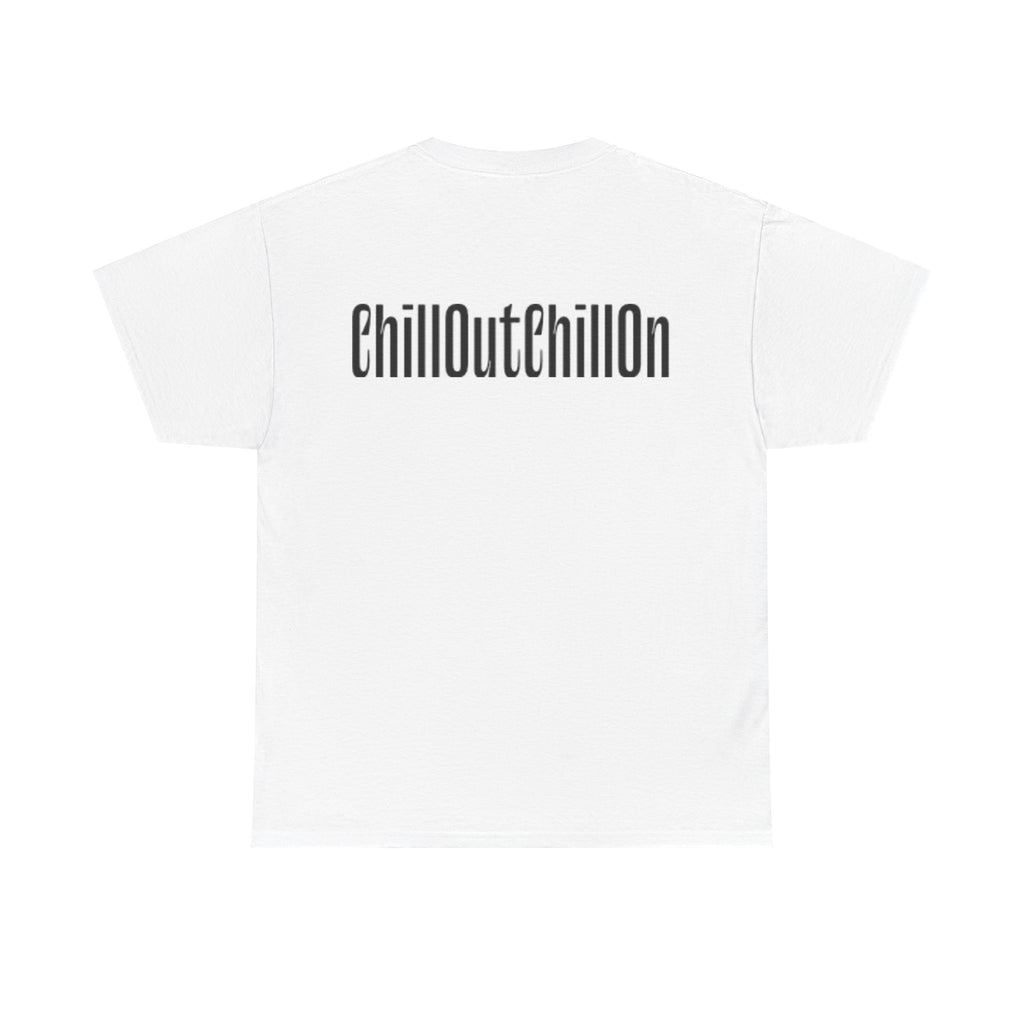 ChillOutChillOn Cotton Tee