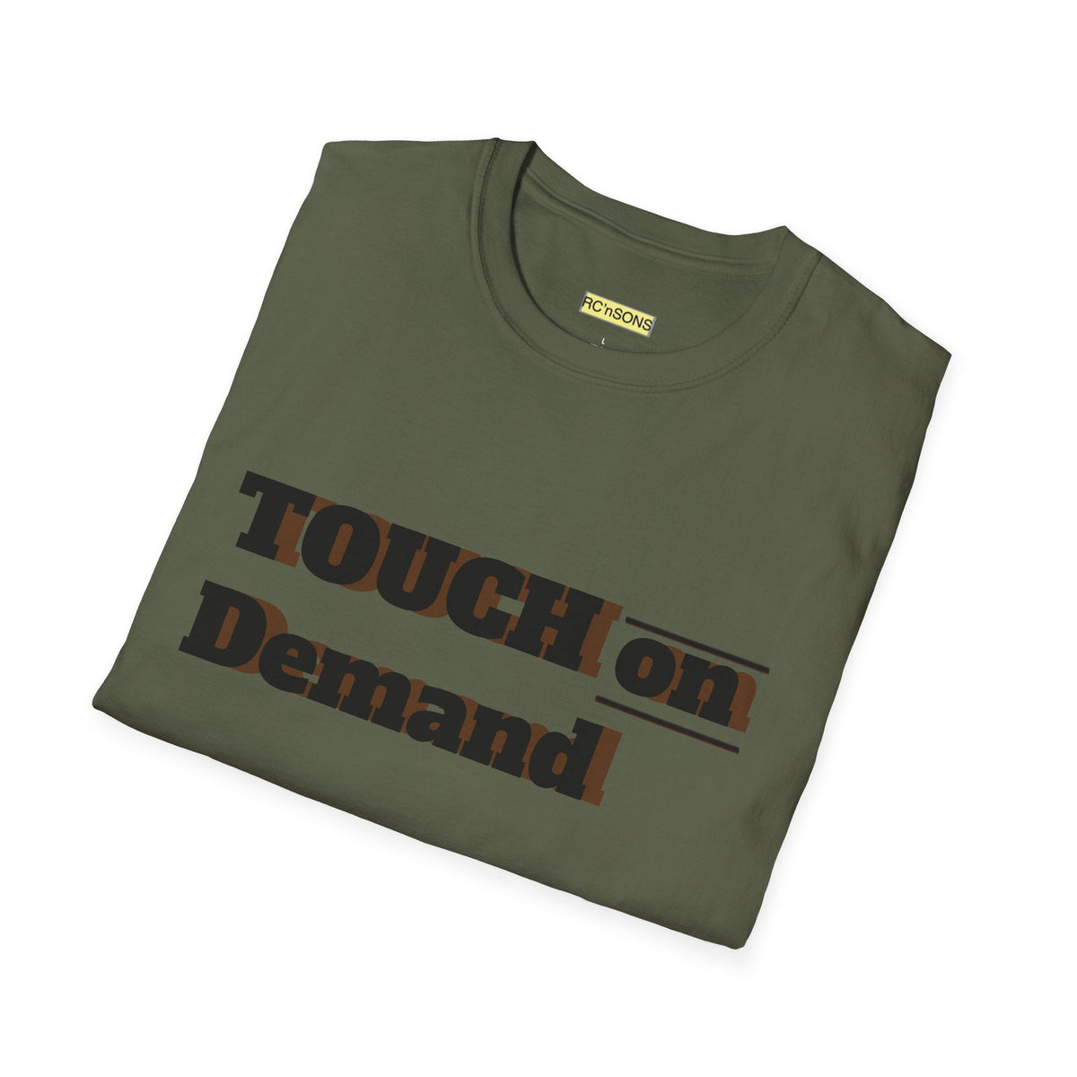 Touch on Demand T-Shirt, Unisex Graphic Tee, Casual Wear, Gift for Friends, Everyday Style, Trendy Statement Shirt Printify