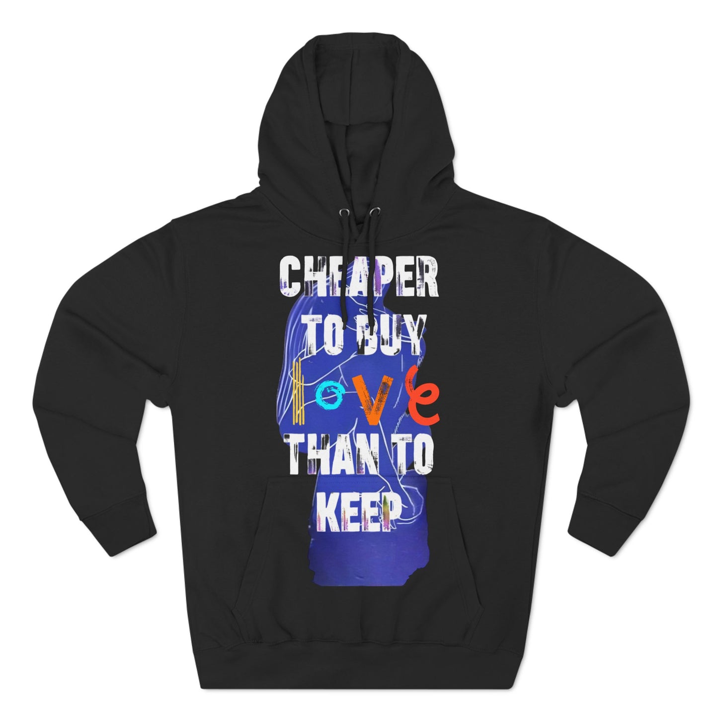 cheaper to buy love than to keep Hoodie