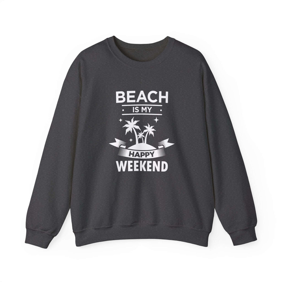 Beach Is My Happy Weekend Unisex Sweatshirt - RC’nSONS