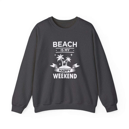 Beach Is My Happy Weekend Unisex Sweatshirt - RC’nSONS
