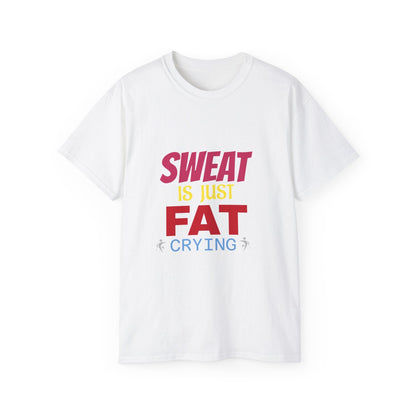 T-Shirt - Sweat is just Fat crying Printify