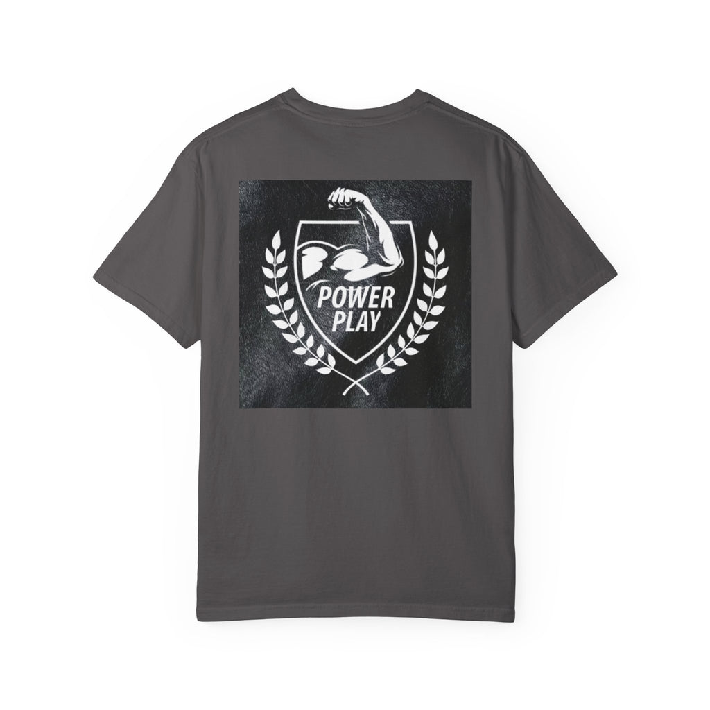 Power Play Unisex Garment-Dyed T-Shirt - Gym Motivation Apparel