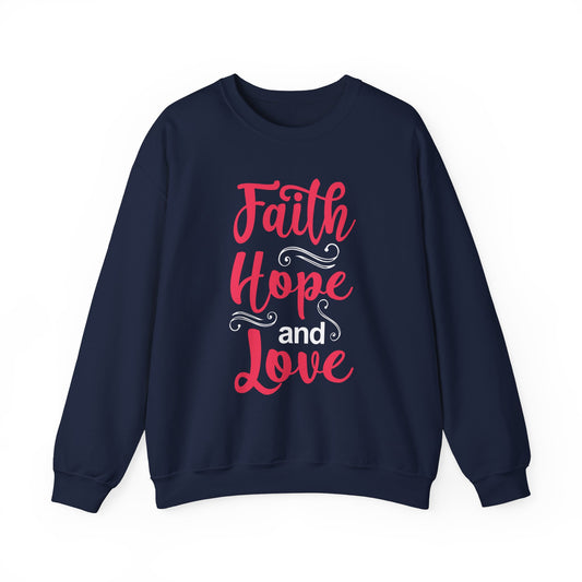 Faith Hope And Love Unisex Sweatshirt