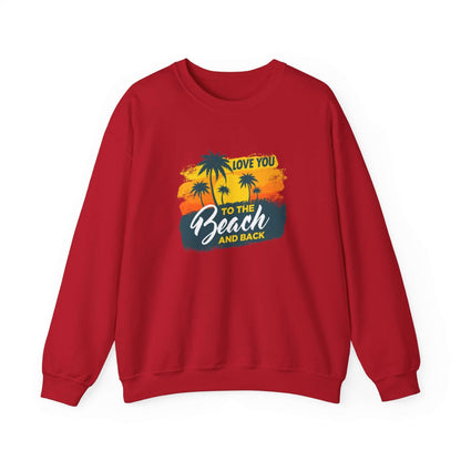Love You To The Beach Unisex Sweatshirt - RC’nSONS
