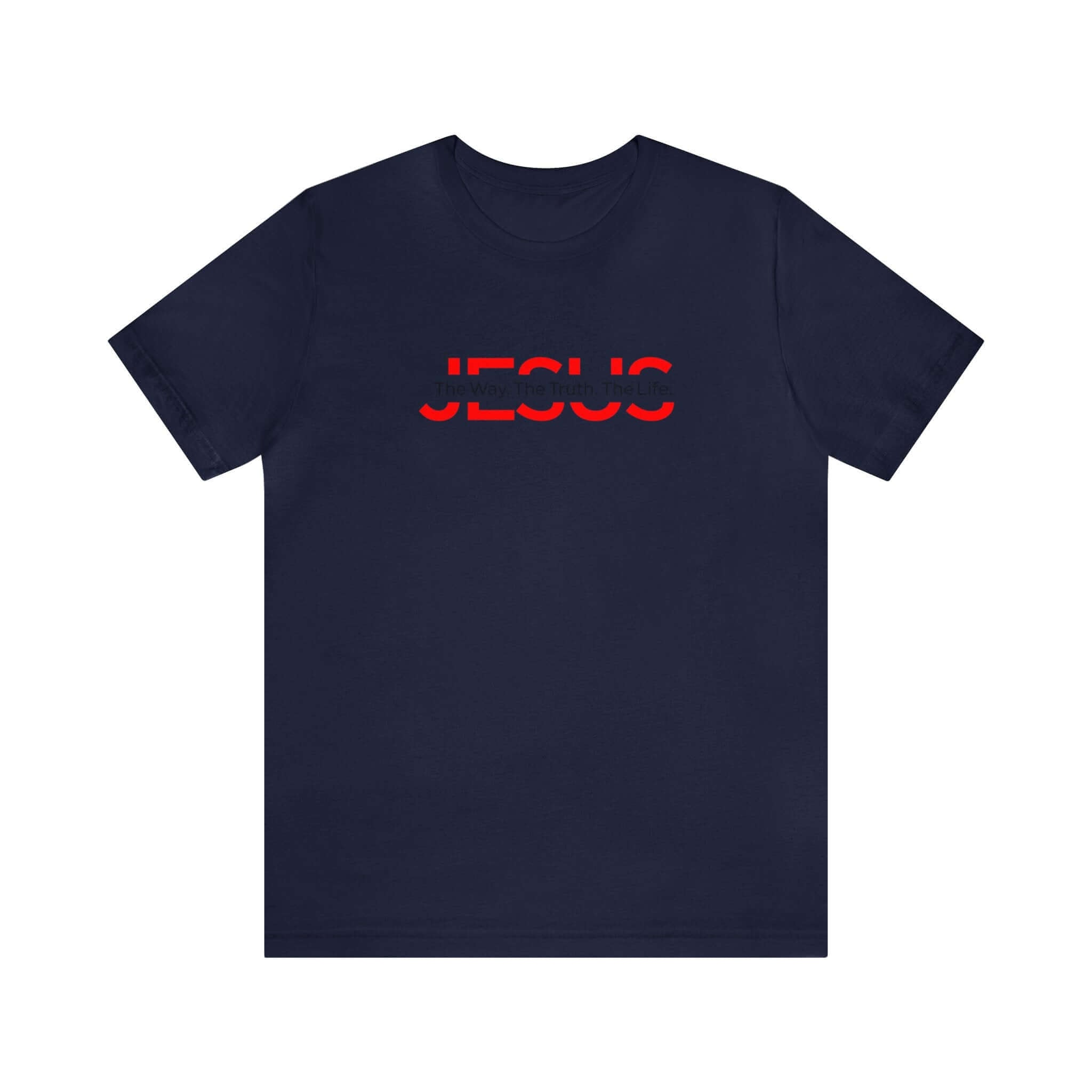 The Way The Truth The Life Unisex Tee - RC’nSONS