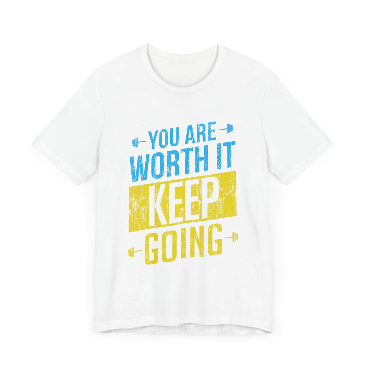 Vous en valez la peine, continuez, tee-shirt unisexe 