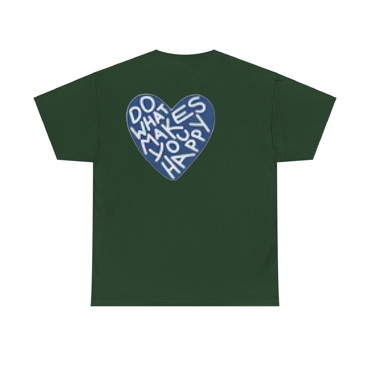 Unisex  what makes you happy Tee