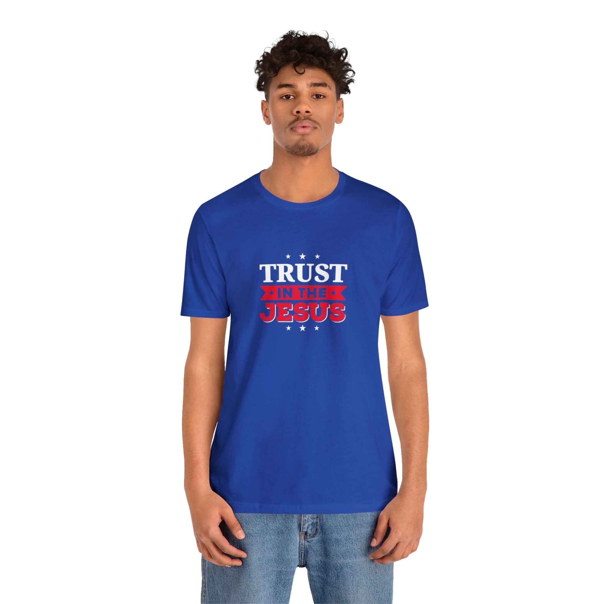 Trust In The Jesus Unisex Tee - RC’nSONS