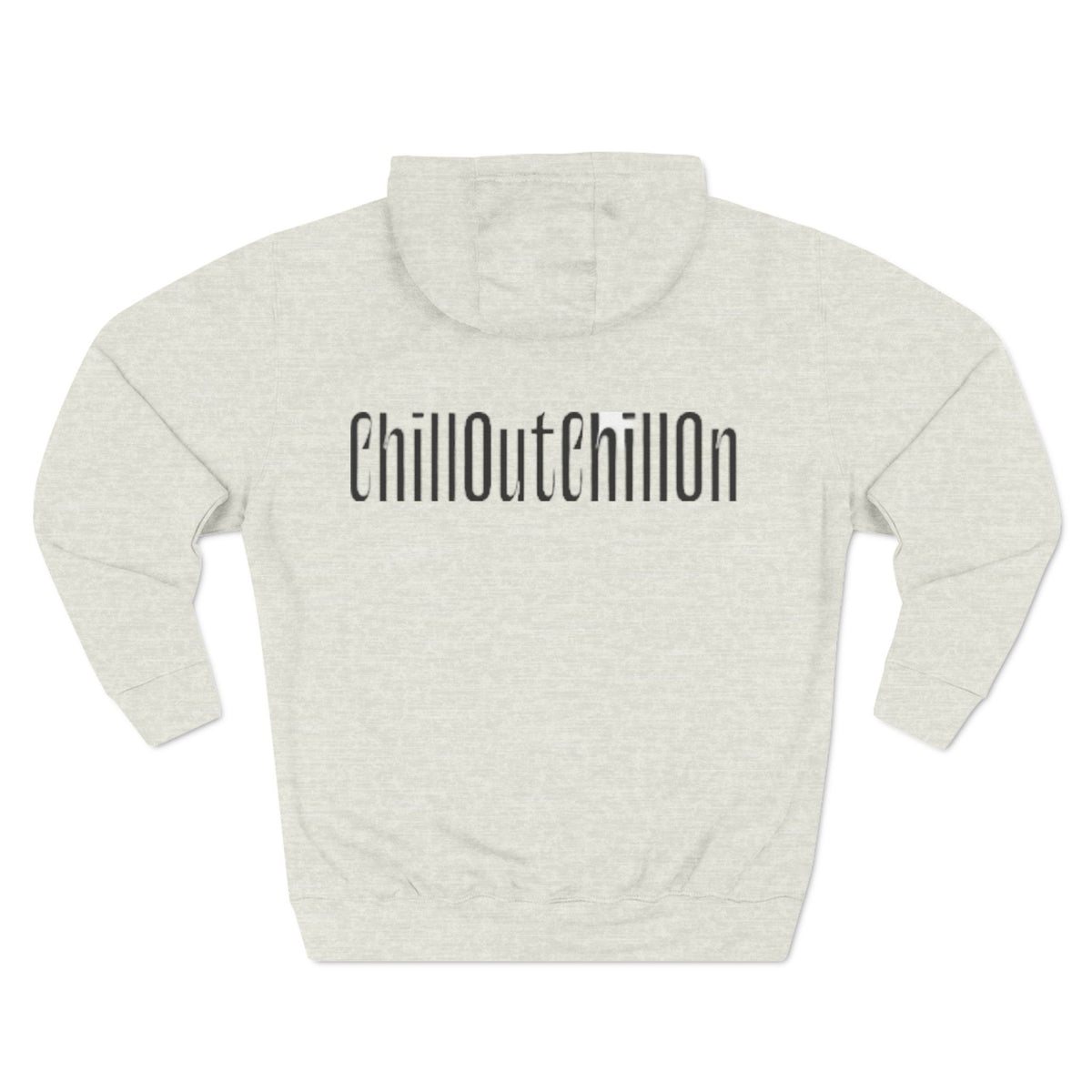 ChillOutChillOn Fleece Hoodie