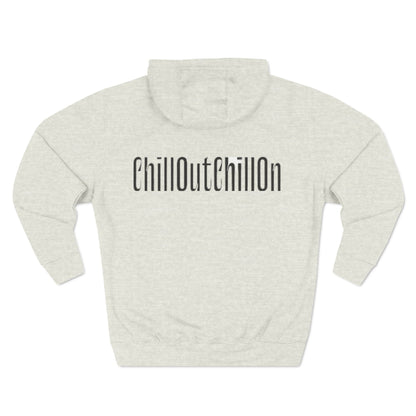 ChillOutChillOn Fleece Hoodie