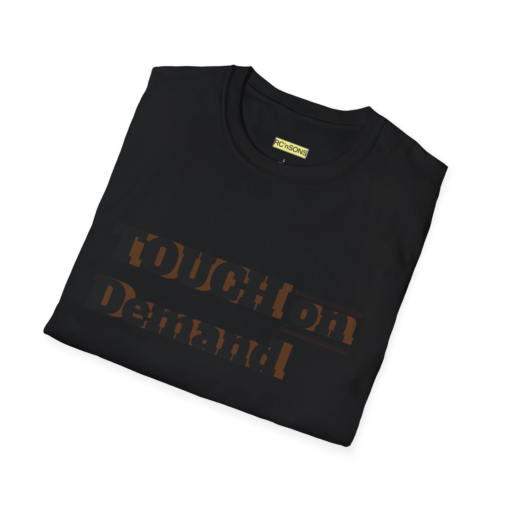 Touch on Demand T-Shirt, Unisex Graphic Tee, Casual Wear, Gift for Friends, Everyday Style, Trendy Statement Shirt Printify