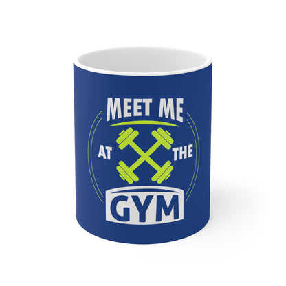 Meet Me At The Gym Mug