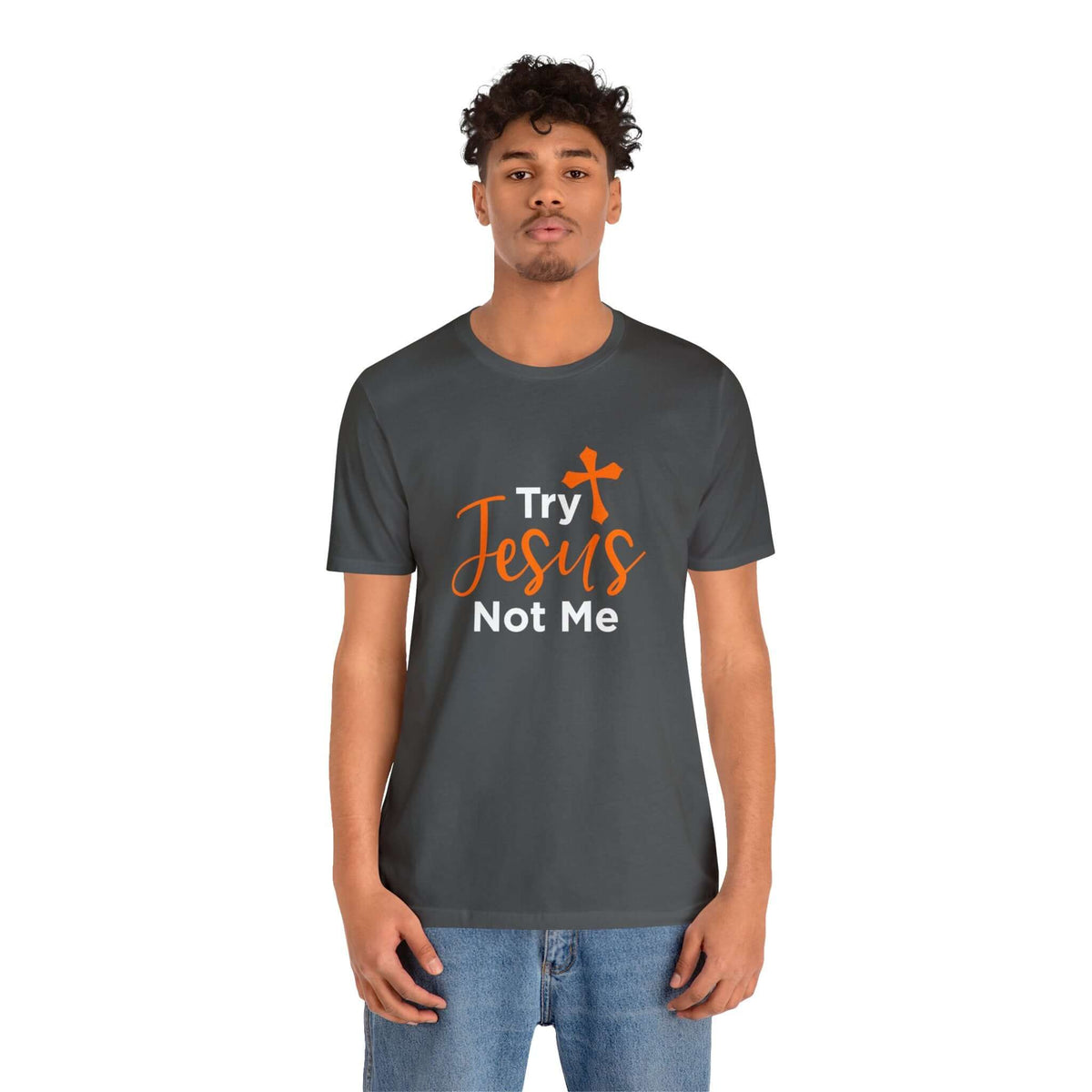 Try Jesus Not Me Unisex Tee - RC’nSONS