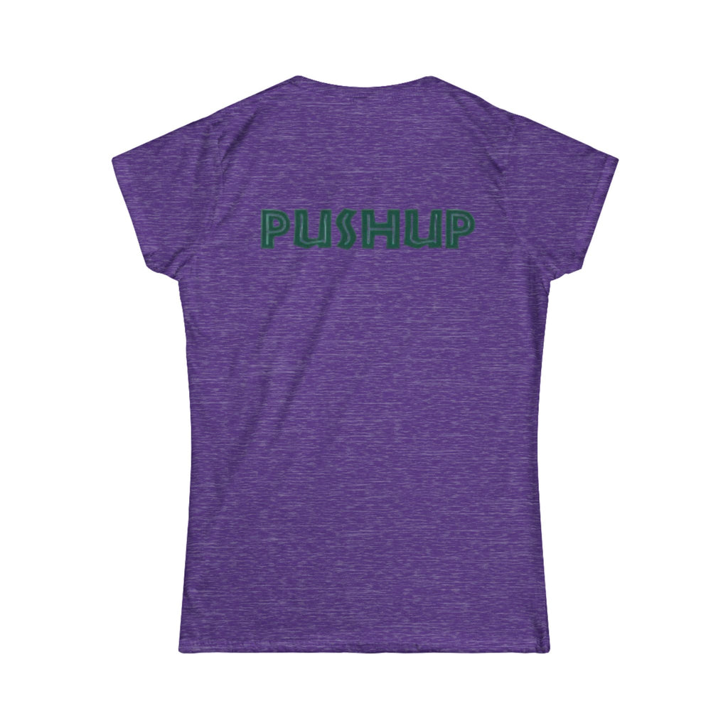 Motivational Women's Softstyle Tee - 'PUSHUP' Inspirational Shirt