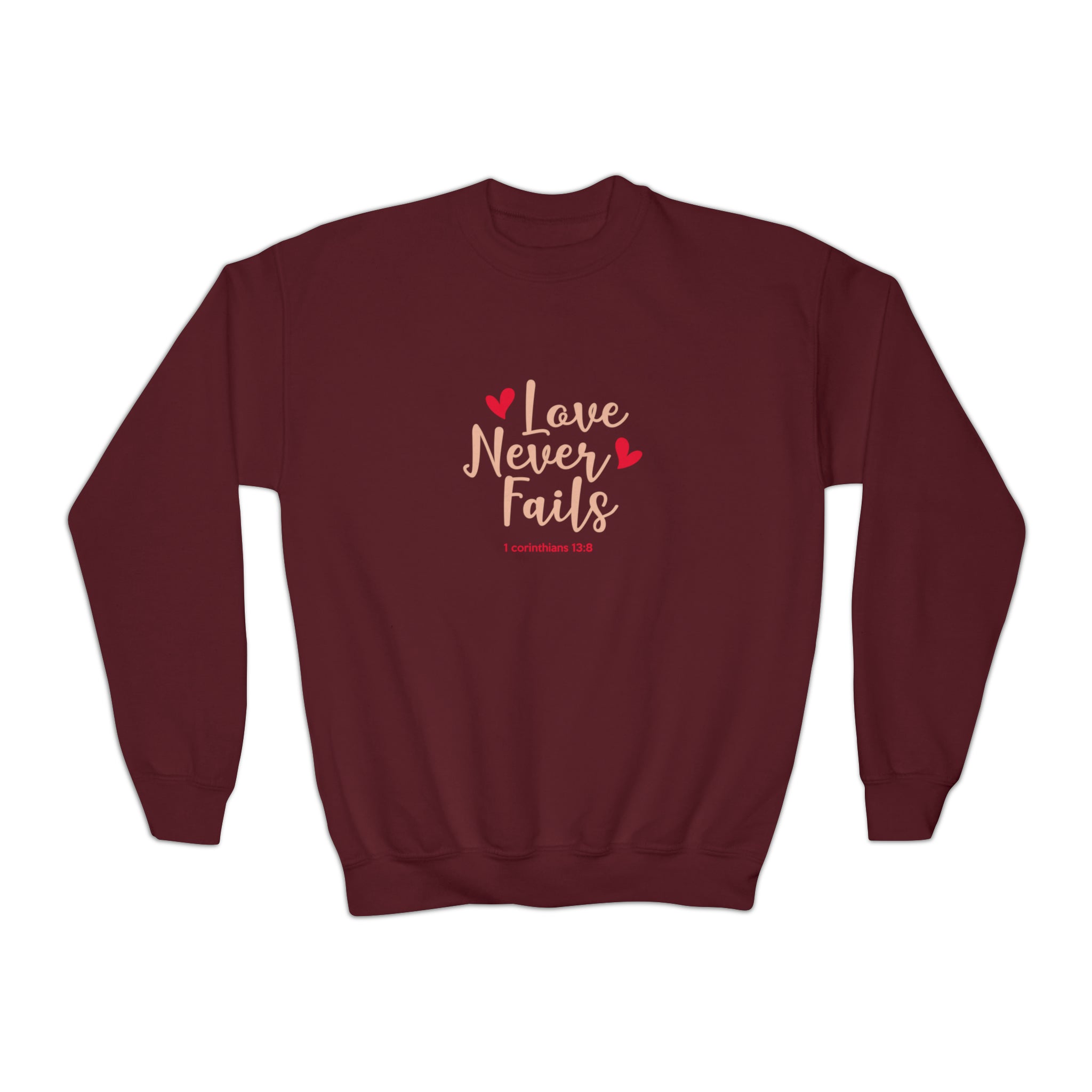 Love Never Fails Sweatshirt
