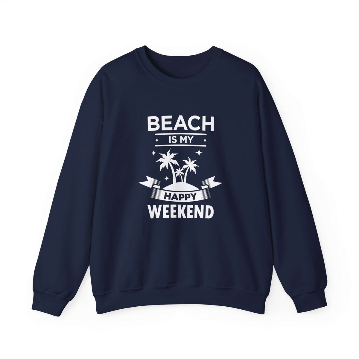 Beach Is My Happy Weekend Unisex Sweatshirt - RC’nSONS