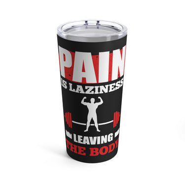 Pain Is Laziness Bottle