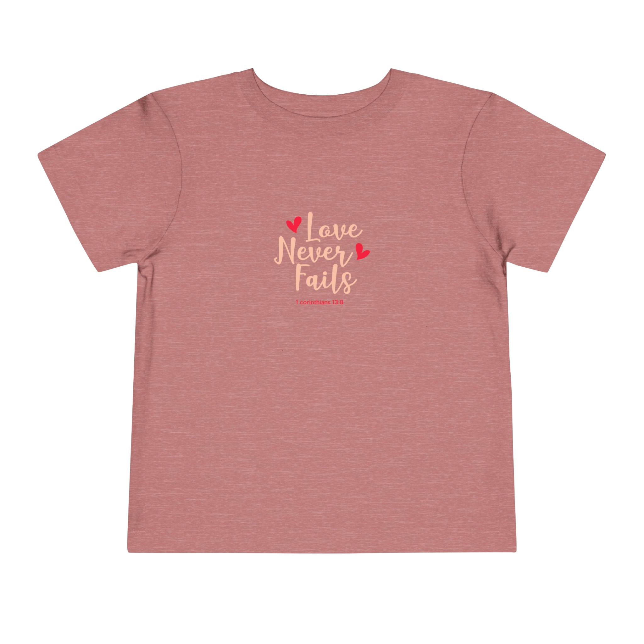 Love Never Fails Toddler Tee