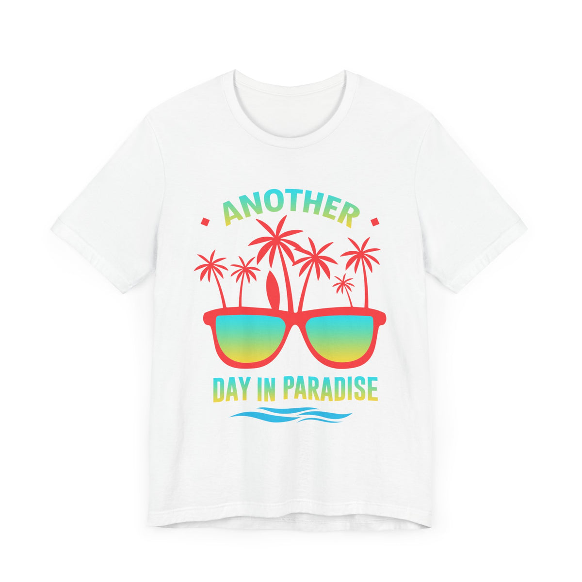 Another Day In Paradise Unisex Tee