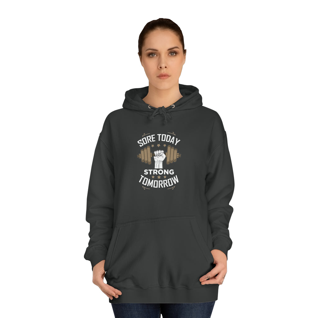 Sore Today Strong Tomorrow Unisex Hoodie