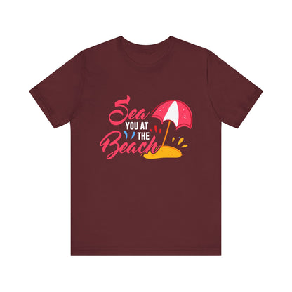 Sea You At The Beach Tee-shirt unisexe 