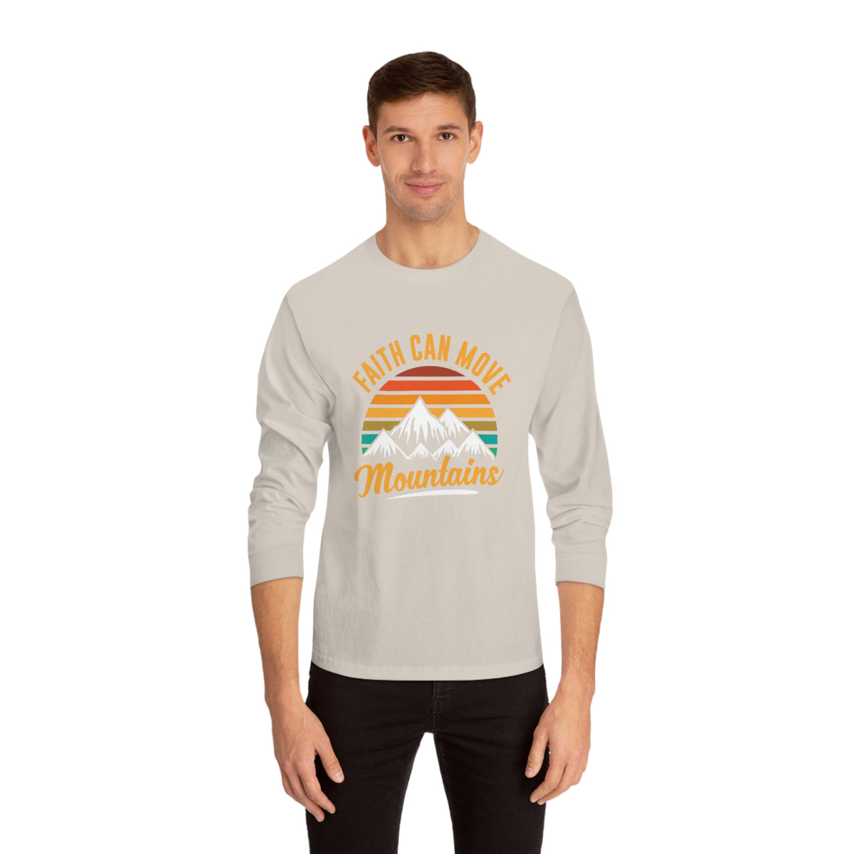 Faith Can Move Mountains Long Sleeve
