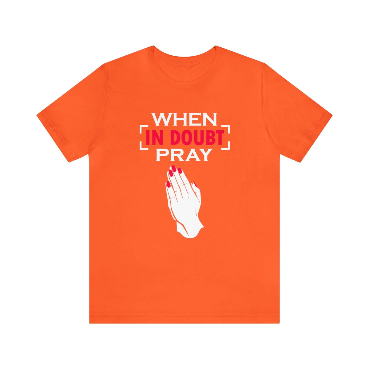 When In Doubt Pray Unisex Tee - RC’nSONS
