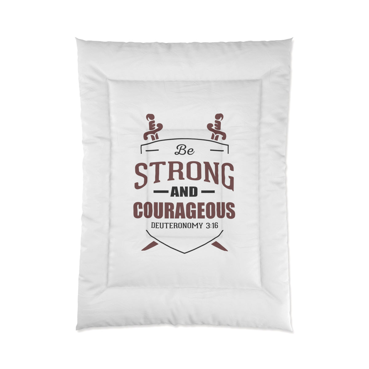 Be Strong And Courageous Comforter