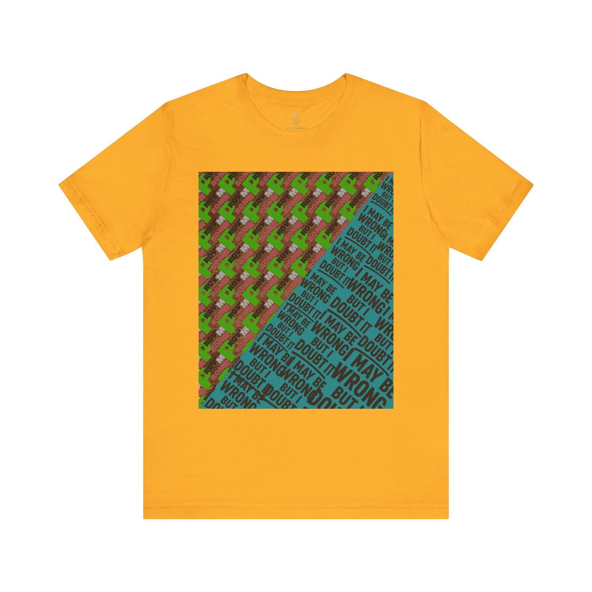 Unisex Graphic Tee - Unique Statement Shirt for Casual Outfits, Perfect for Friends, Birthdays, or Everyday Wear, May Be Wrong Graphic Printify