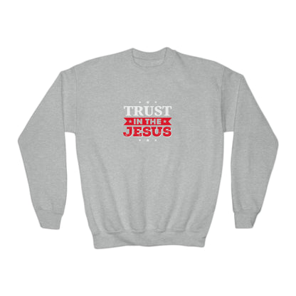 Trust In The Jesus Sweatshirt