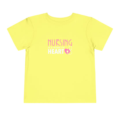 Nursing Is A Way Of Heart Toddler Tee