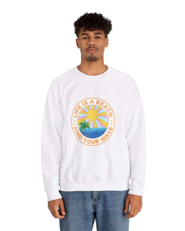 Life Is A Beach Unisex Sweatshirt - RC’nSONS