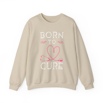 Born To Cure Unisex Sweatshirt