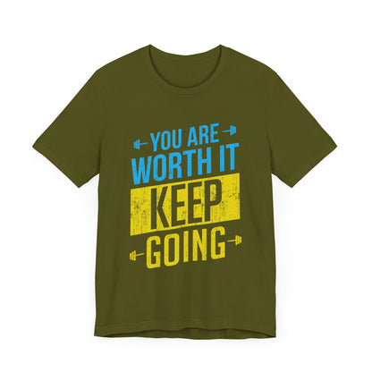 Vous en valez la peine, continuez, tee-shirt unisexe 