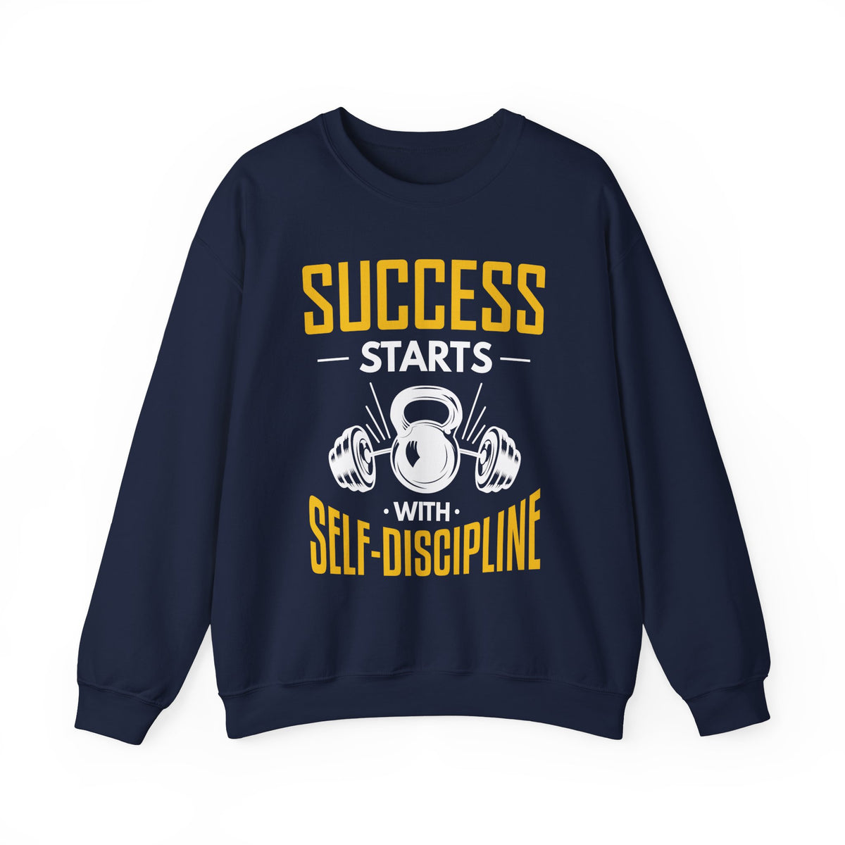 Success Starts With Self-Discipline Unisex Sweatshirt