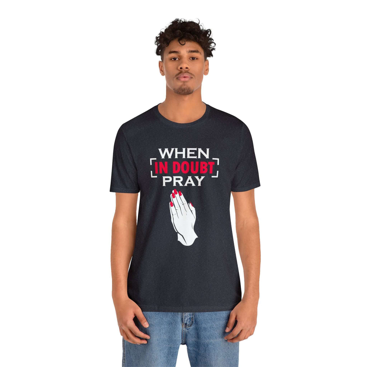 When In Doubt Pray Unisex Tee - RC’nSONS