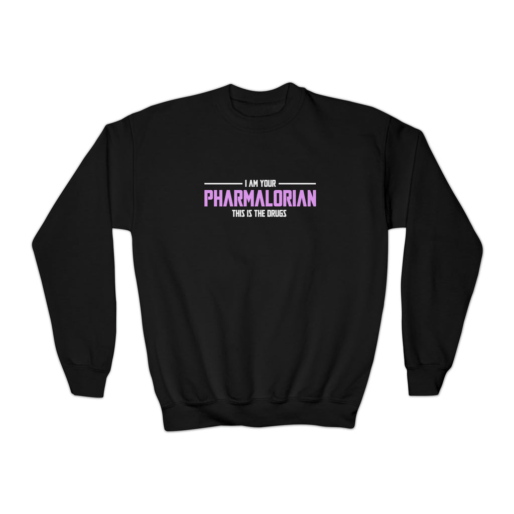 I'm Your Pharmalorian Sweatshirt