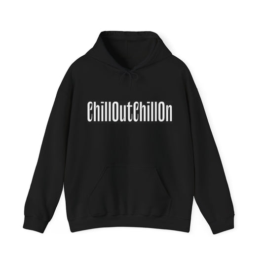 ChillOutChillOn Hooded Sweatshirt