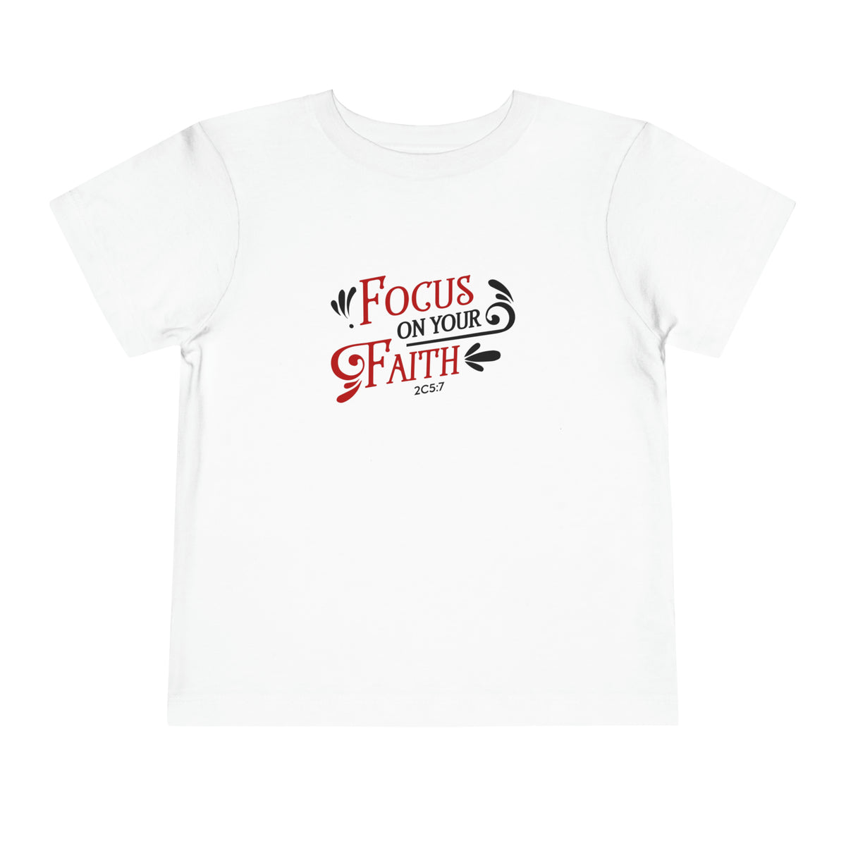 Focus On Your Faith Toddler Tee