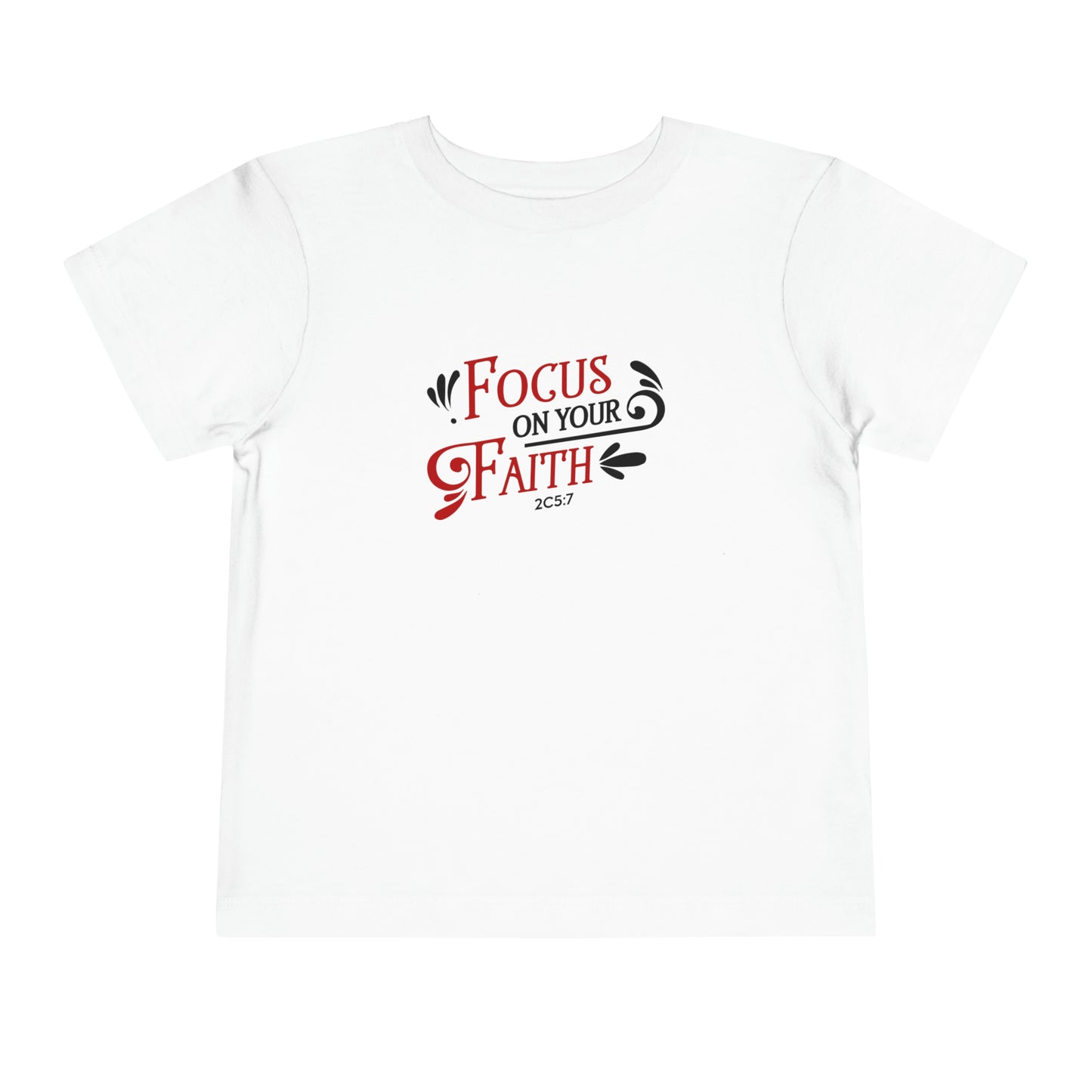 Focus On Your Faith Toddler Tee