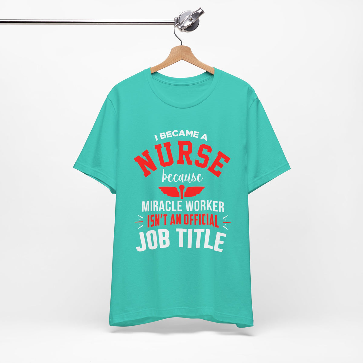 I Became A Nurse Unisex Tee