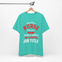 I Became A Nurse Unisex Tee