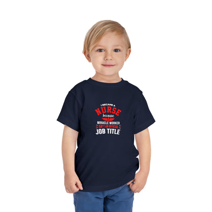 I Became A Nurse Toddler Tee