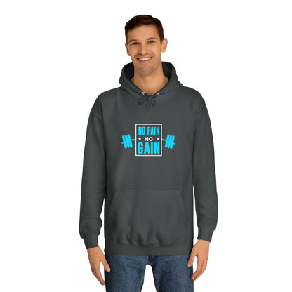 No Pain No Gain Unisex Hoodie