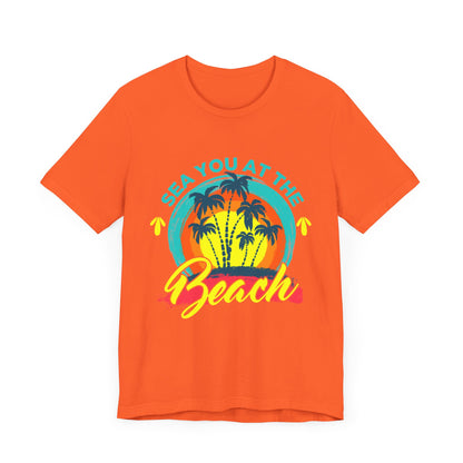 Sea You At The Beach Tee-shirt unisexe 