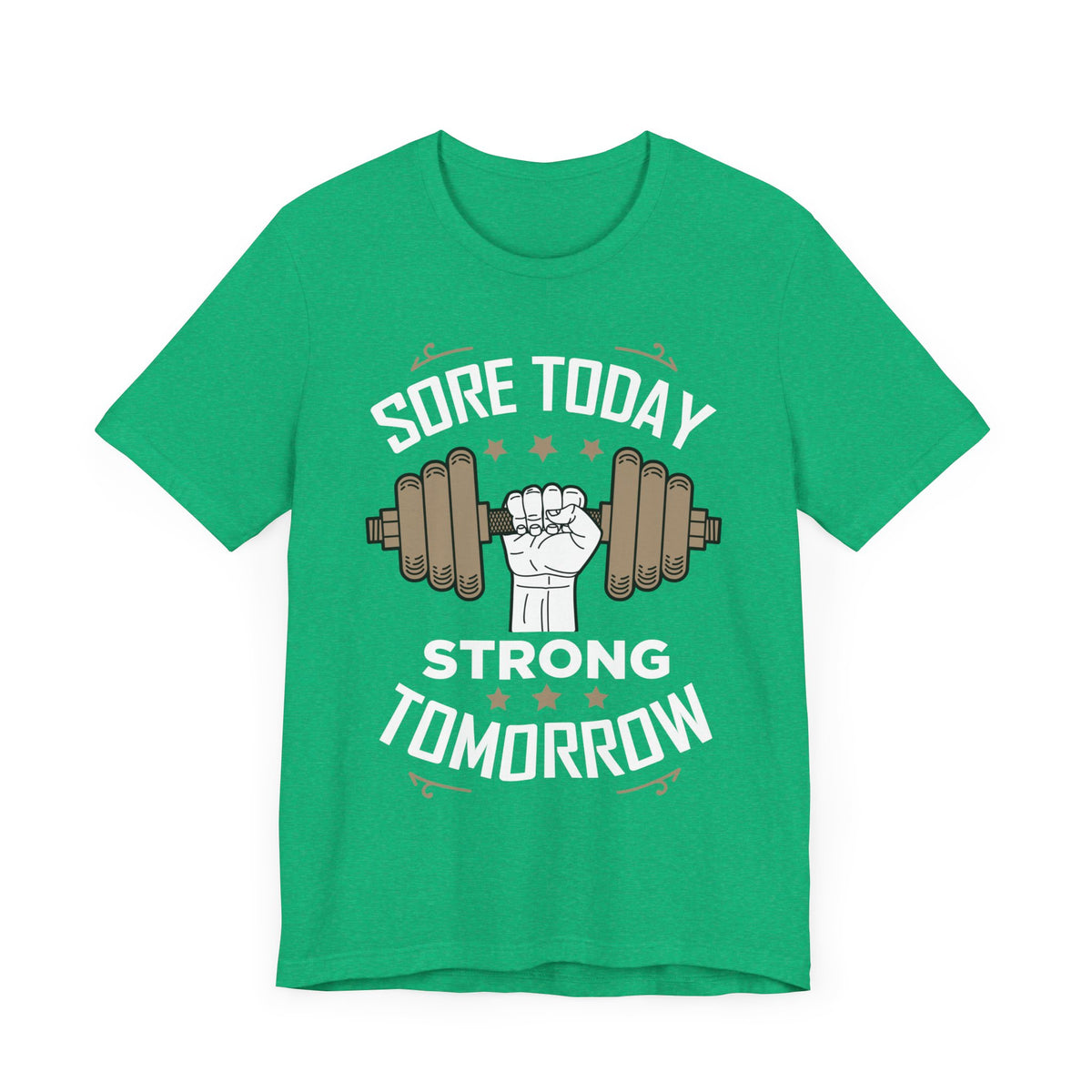 Sore Today Strong Tomorrow Unisex Tee