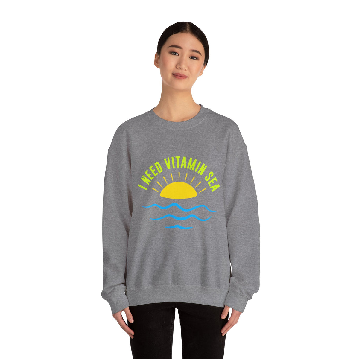 I Need Vitamin Sea Unisex Sweatshirt